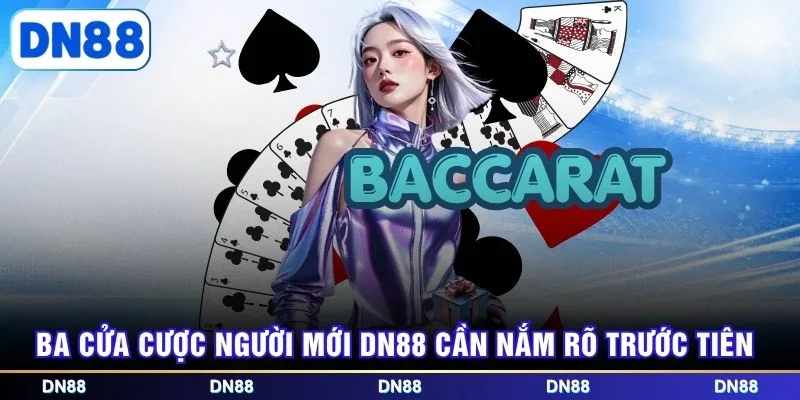 Ba cửa cược người mới DN88 cần nắm rõ trước tiên