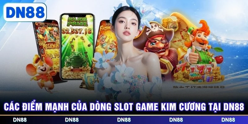 Các điểm mạnh của dòng slot game kim cương tại DN88