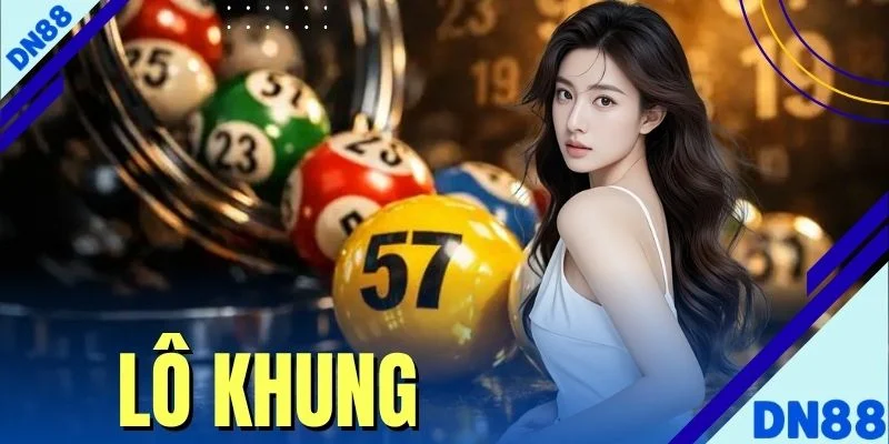 Lô Khung Là Gì? Bí Quyết Soi Cầu & Nuôi Lô Khung Bất Bại