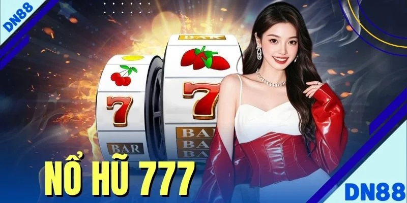 Nổ Hũ 777 - Tìm Hiểu Thuật Toán Và Cơ Chế Trả Thưởng Thực Tế