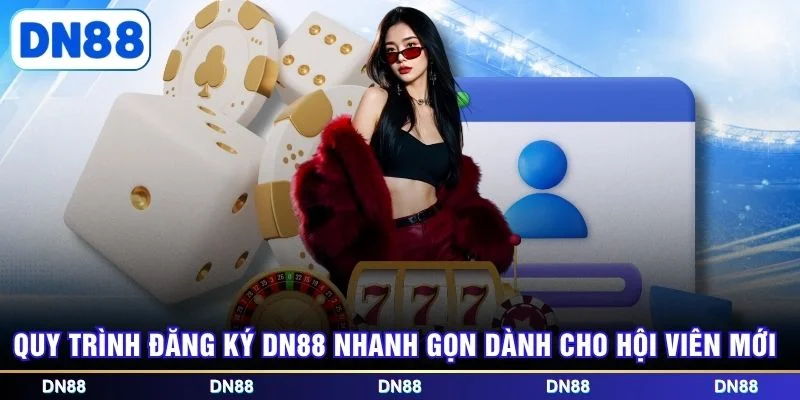 Quy trình đăng ký DN88 nhanh gọn dành cho hội viên mới
