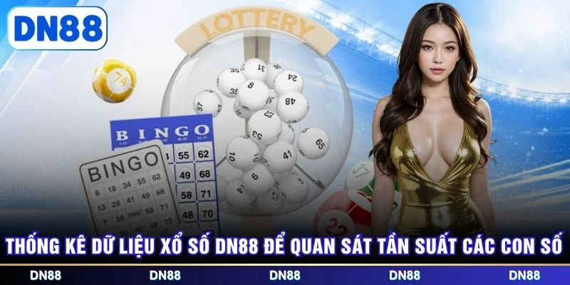 Thống kê dữ liệu xổ số DN88 để quan sát tần suất các con số